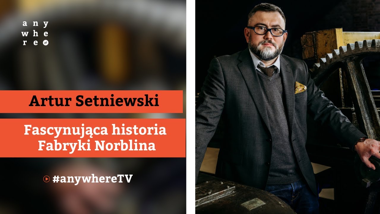 Увлекательная история фабрики Norblin | Артур Сетневский
