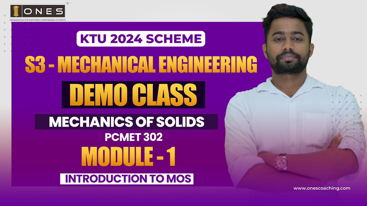 S3 KTU 2024 SCHEME | ME | MECHANICS OF SOLIDS |  MODULE 1 | INTRODUCTION TO MOS | DEMO CLASS | ONES