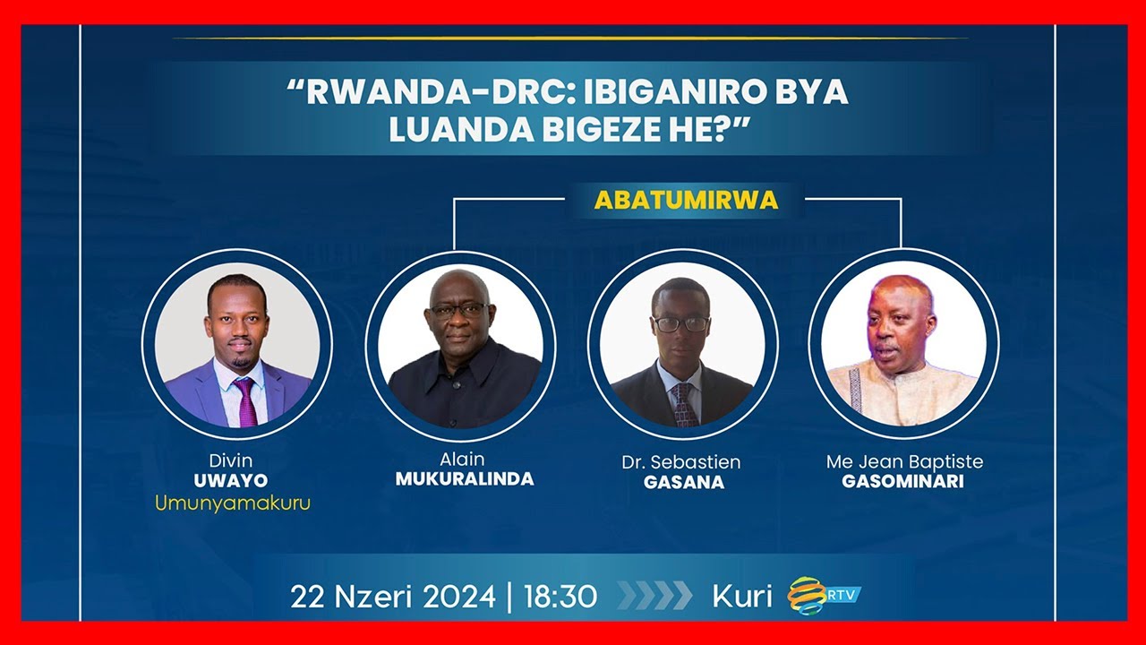 🔴INKURU MU MAKURU: Rwanda-RDC: Ibiganiro bya Luanda bigeze he?