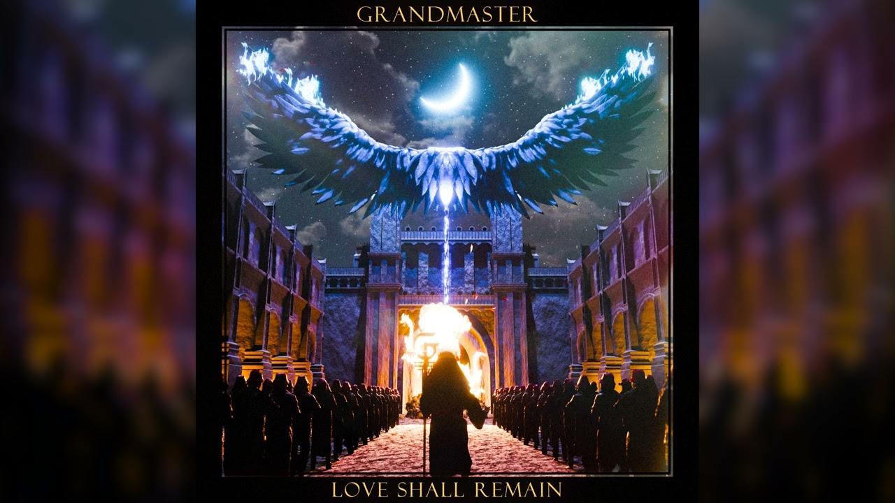 Grandmaster - Love Shall Remain (Official Audio)