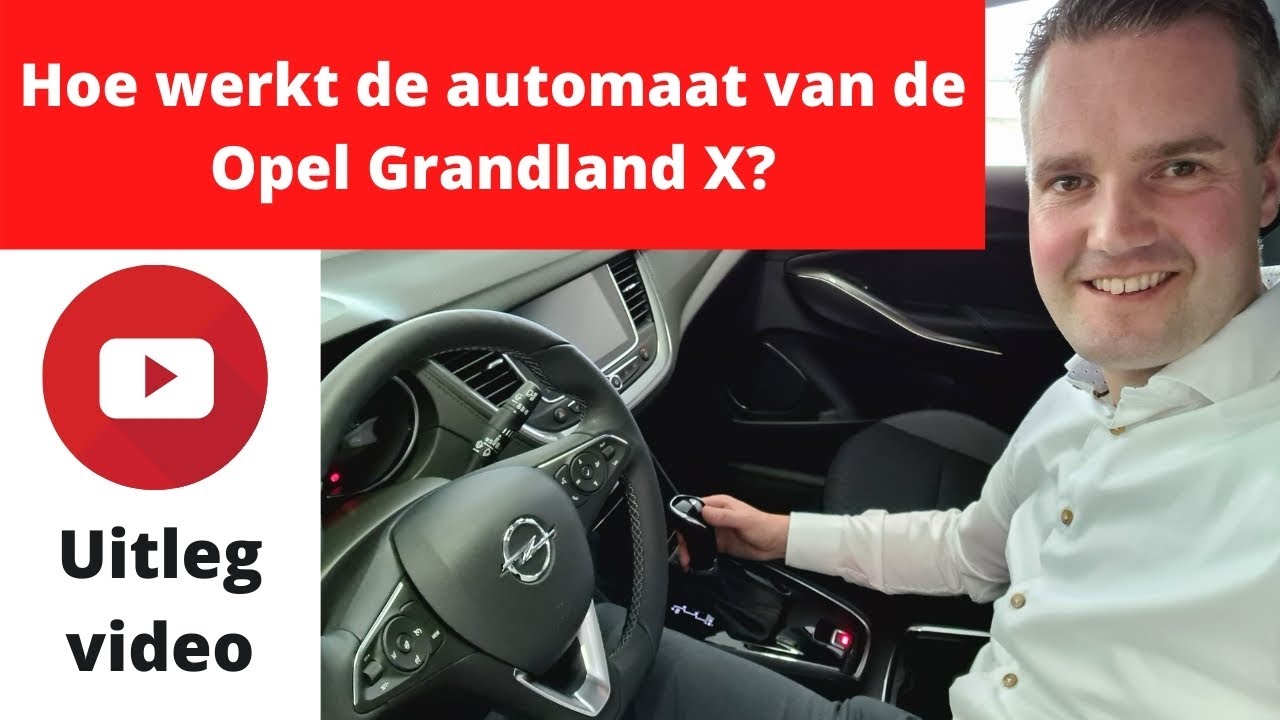Hoe werkt de automaat van de Opel Grandland X? - Uitleg video