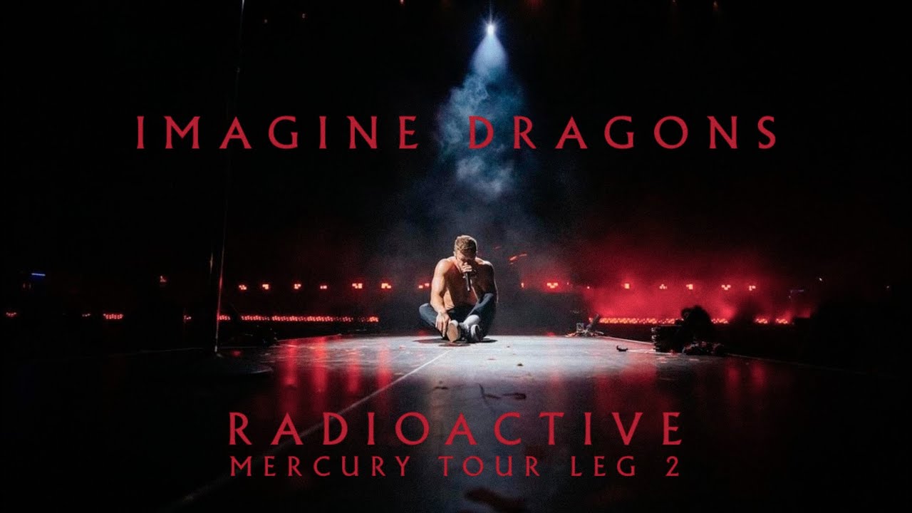 Imagine Dragons - Radioactive | Mercury Tour (Leg 2) Edit