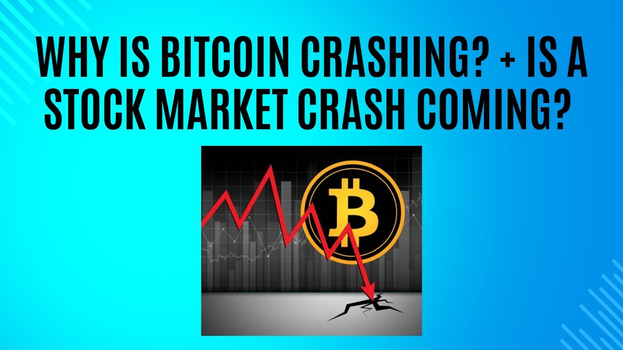 Why is Bitcoin crashing? + Is a stock market crash coming?