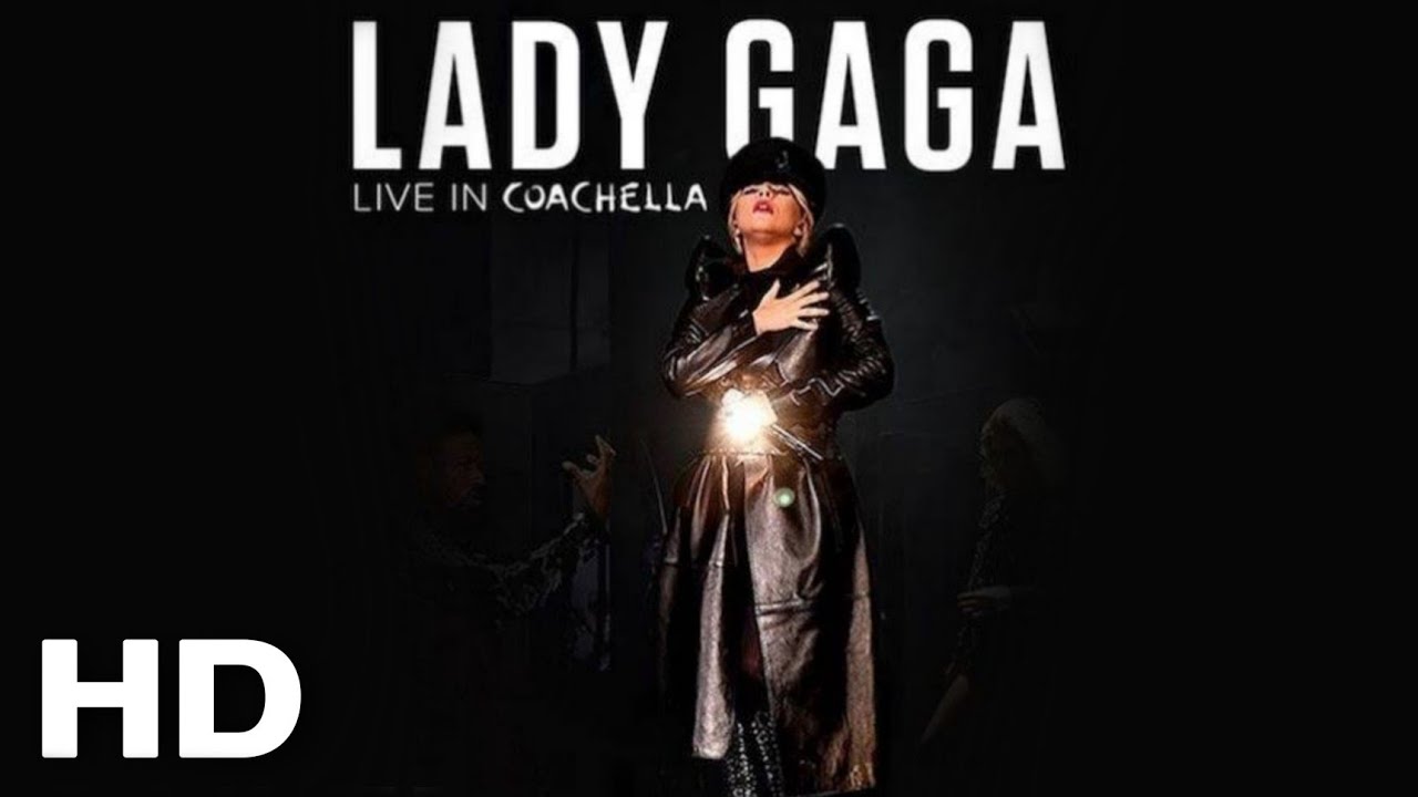 Lady Gaga - Live In Coachella 2017 | HD
