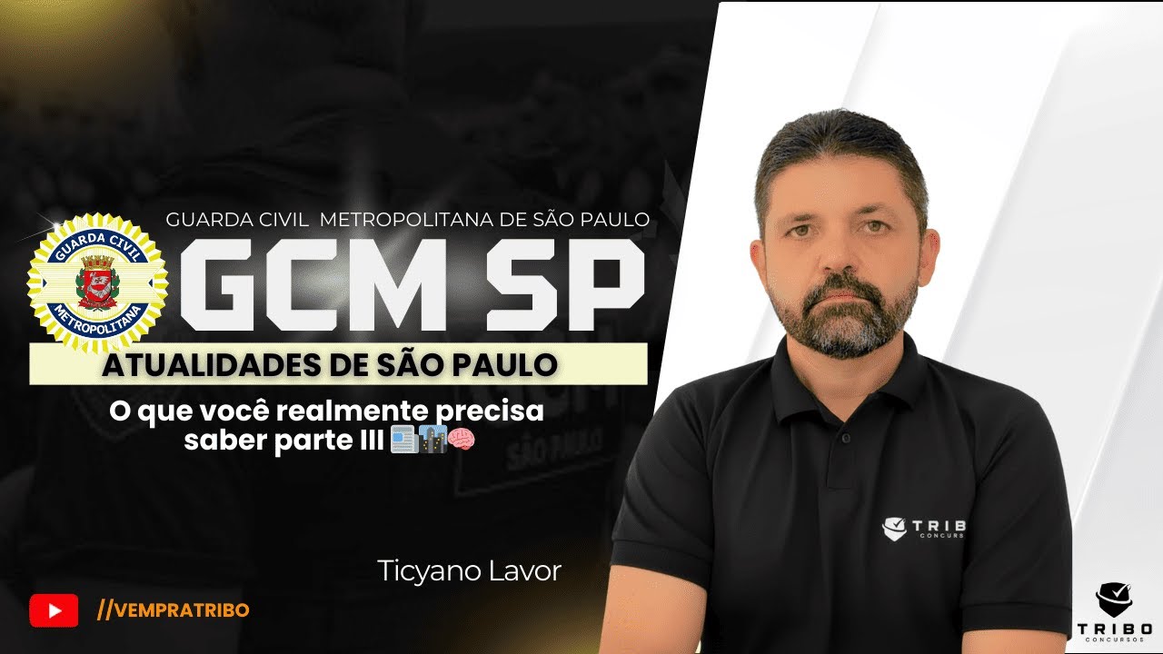 GCM SP: Atualidades de São Paulo: O que você realmente precisa saber - Parte III 📰🏙️🧠