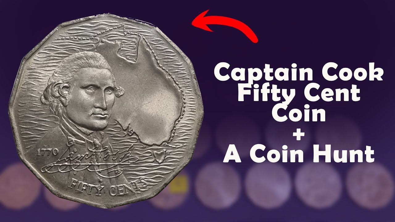 Captain Cook Fifty Cent Coin + A Coin Hunt