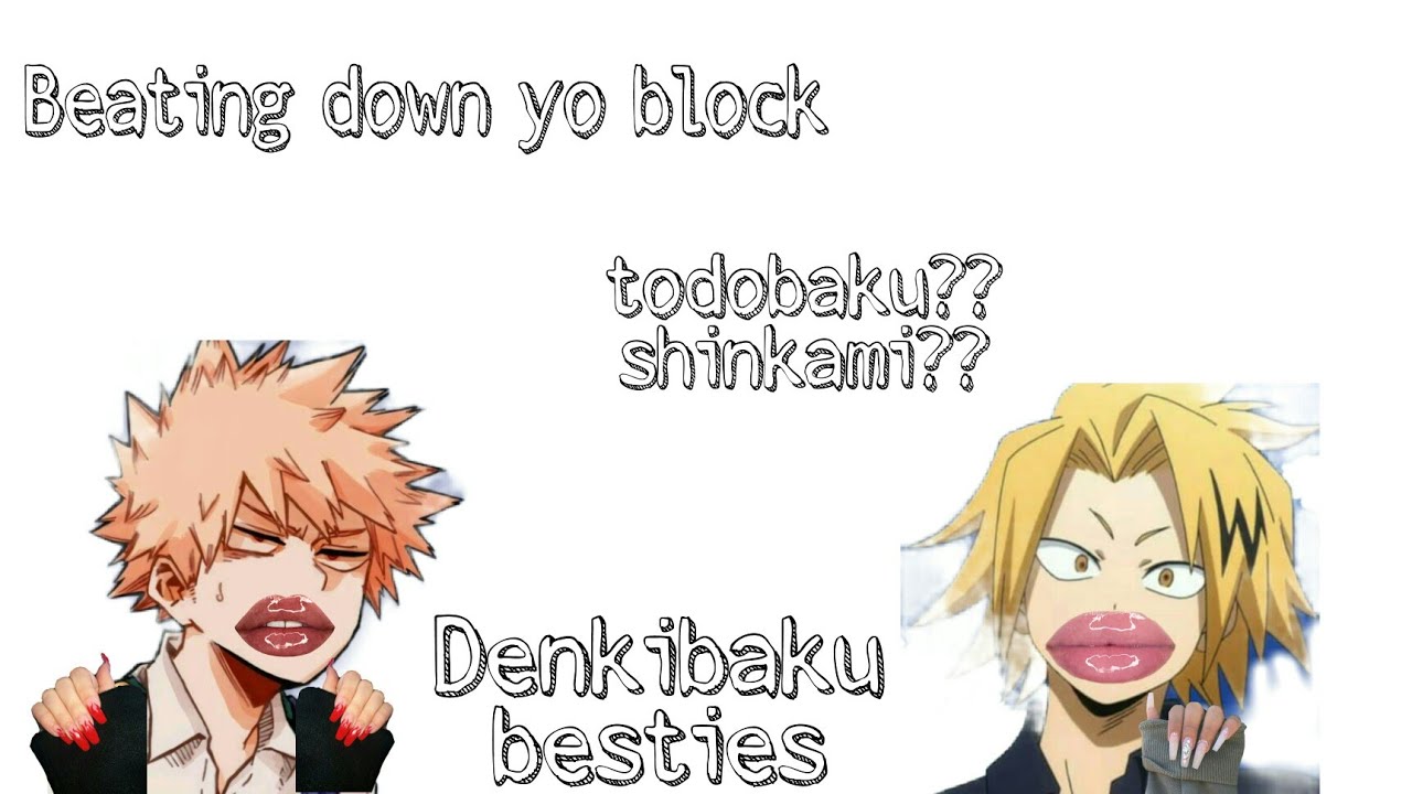 Beating Down Yo Block by Monaleo || Denkibaku besties || Implied Todobaku and Shinkami