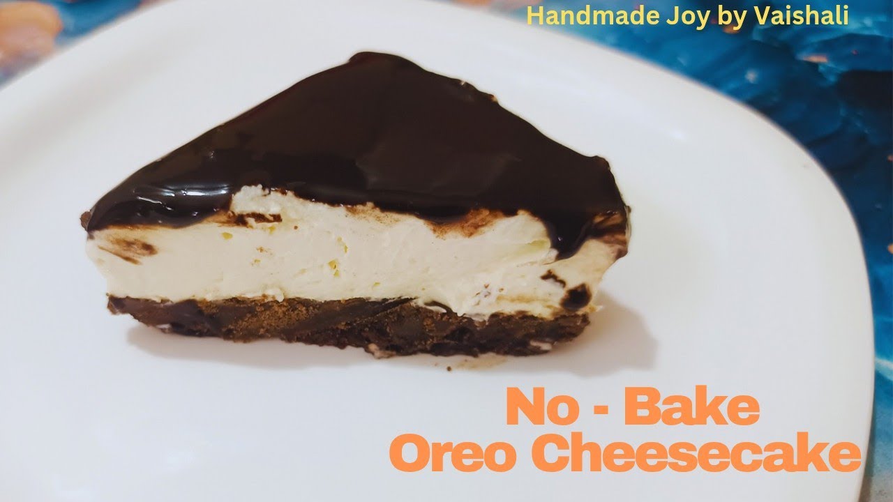 No Bake Oreo Cheesecake With Homemade Cream Cheese recipe No Oven, No Eggs Lunchbox Cheesecake