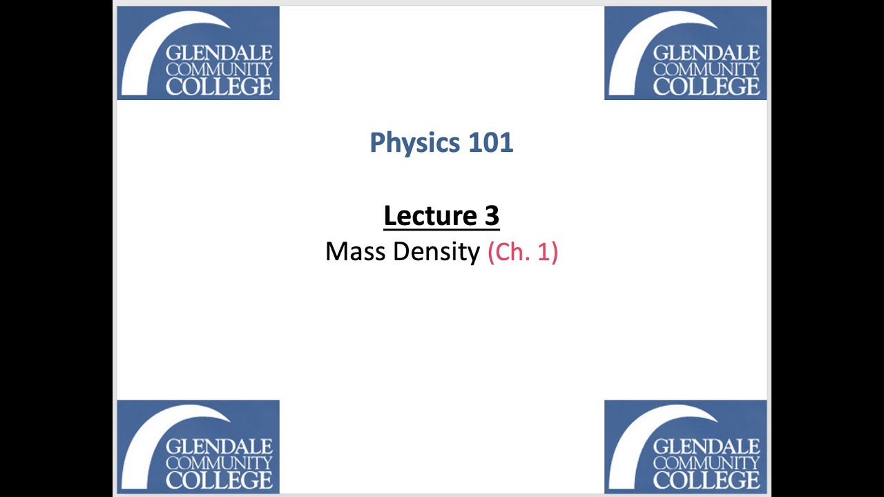 Phys 101 - Lecture 3 - Mass Density