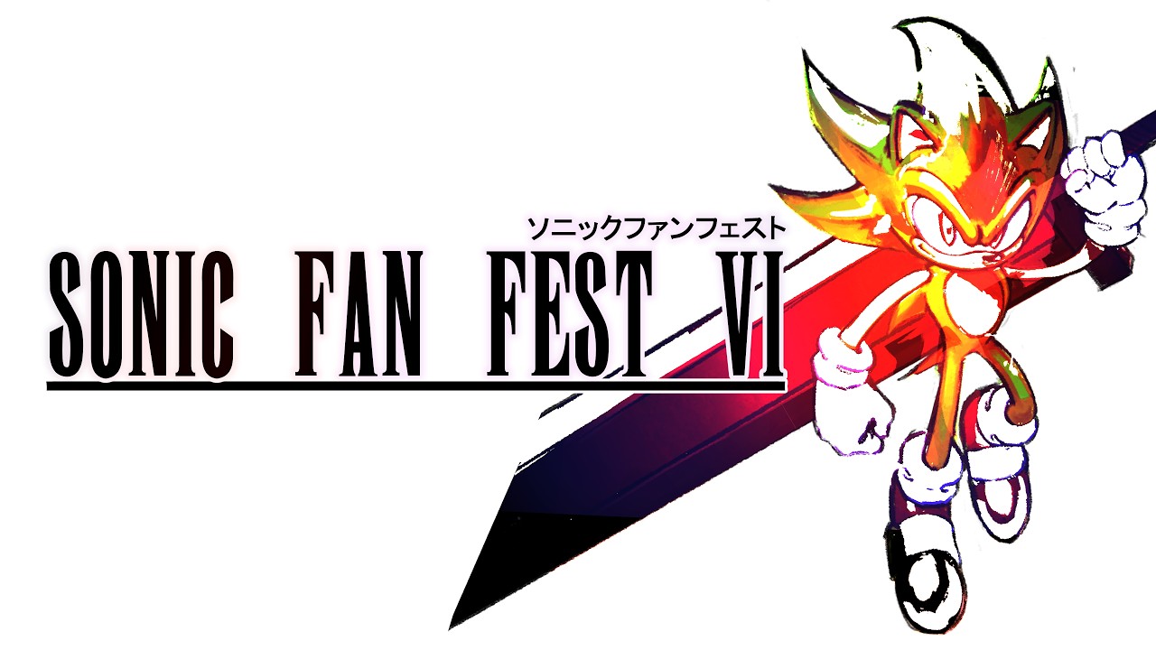 Sonic Fan Fest VI : THE MOVIE