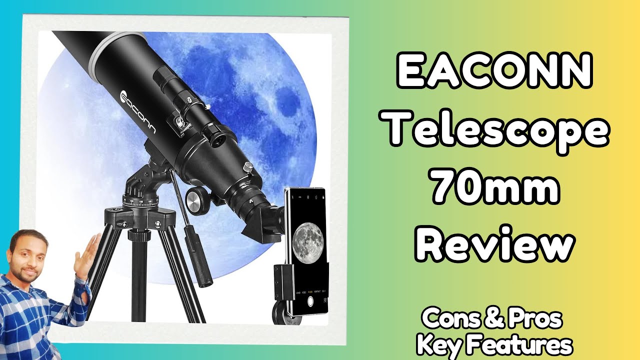 Recenzja nowego teleskopu EACONN 70 mm &ndash; najlepsze teleskopy poniżej 200 dolar&oacute;w
