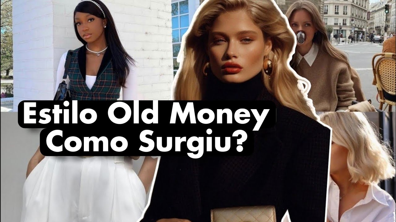A História do Estilo Old Money - História da Moda
