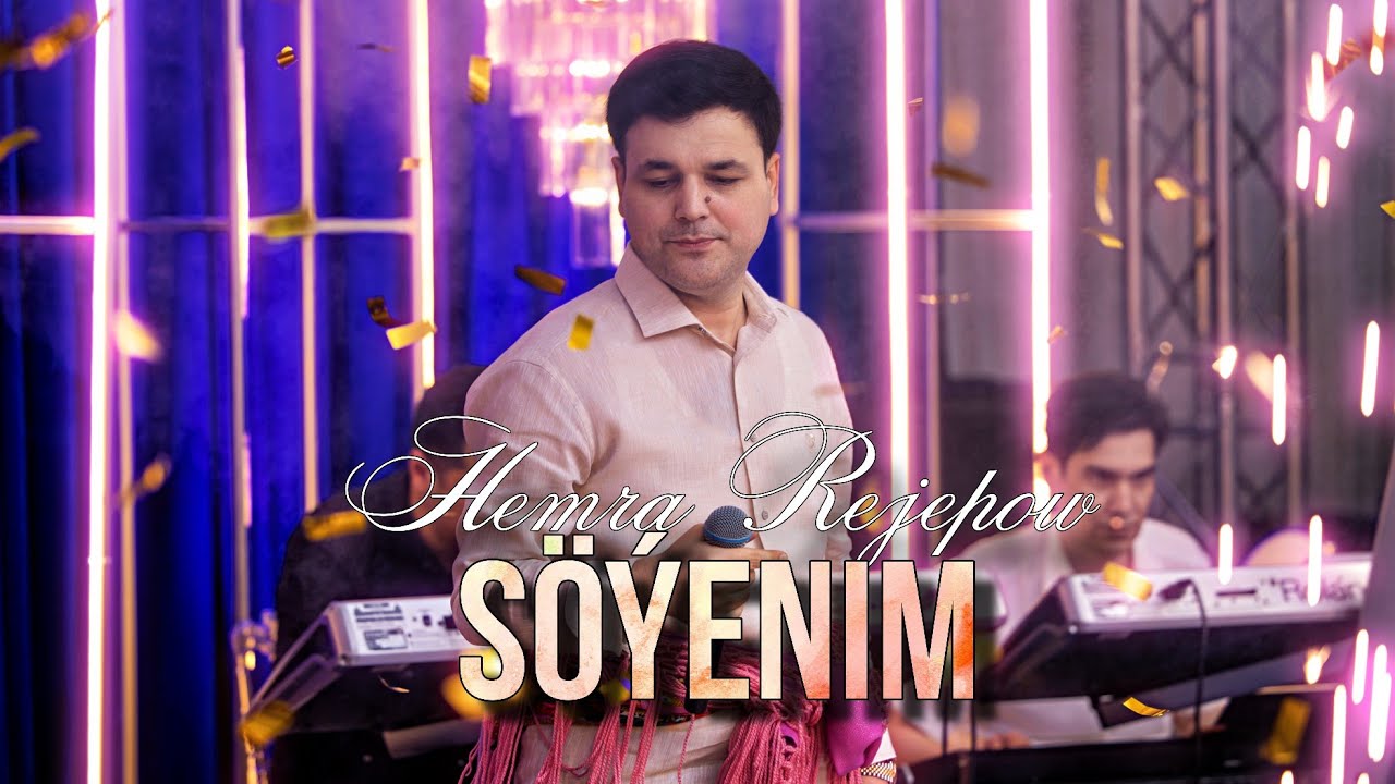 Hemra Rejepow - SOYENIM (Toy aydymy)