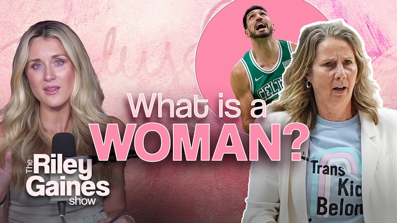 The WNBA&rsquo;s &ldquo;What Is a Woman?&rdquo; Debate Is a Mess | The Riley Gaines Show