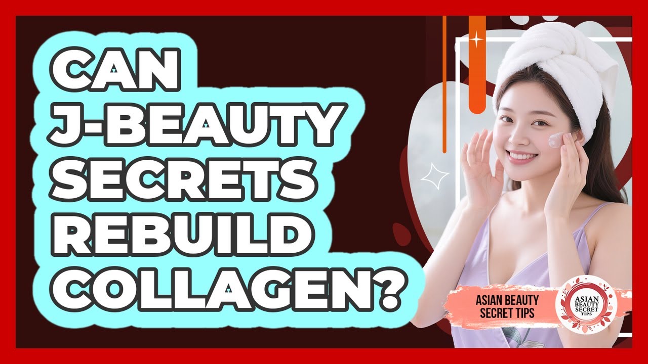 Can J-Beauty Secrets Rebuild Collagen? - Asian Beauty Secret Tips