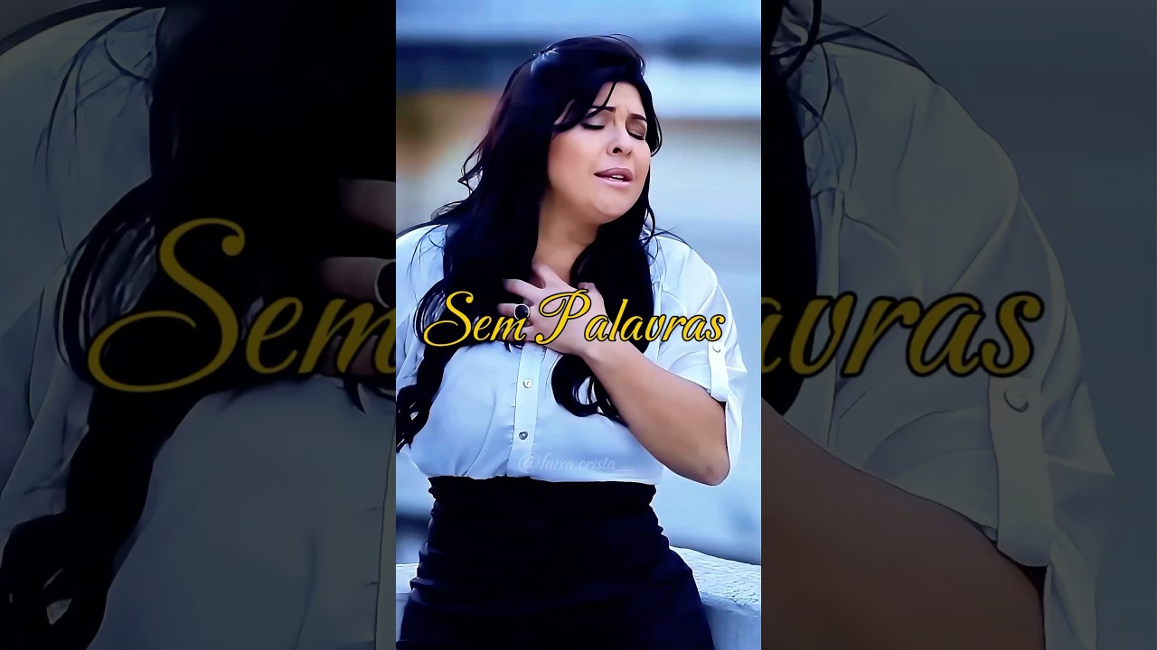 Sem Palavras - O Senhor te ouvir&aacute; -           #musicagospel #louvor #gospel #deus # hino #video #f&eacute;