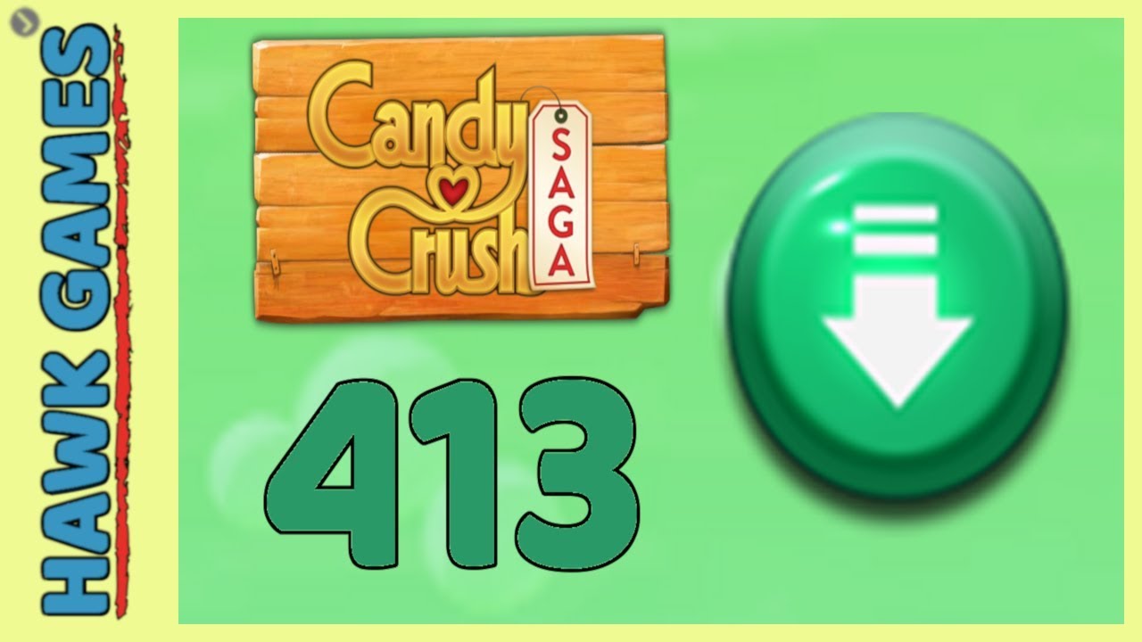 Candy Crush Saga Level 413 Hard (Ingredients level) - 3 Stars Walkthrough, No Boosters
