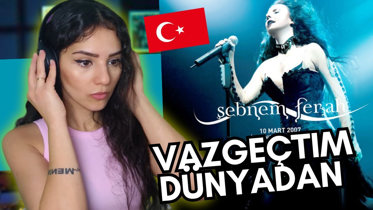 🇹🇷 Reacting to Şebnem Ferah - Vazgeçtim Dünyadan (10 Mart 2007 İstanbul Konseri) | (Reaction)