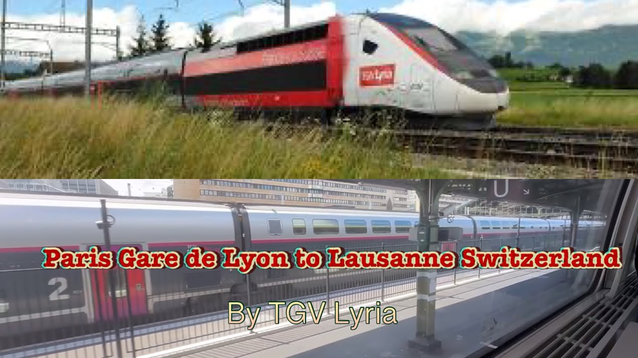 🇫🇷 France - Paris to 🇨🇭 Switzerland Summer Scenic Journey by TGV Lyria 🛤️