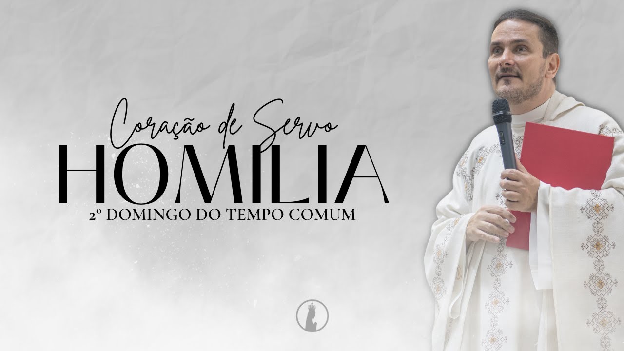 Coração de Servo | Homilia do 2° Domingo do Tempo Comum | Ano 2026