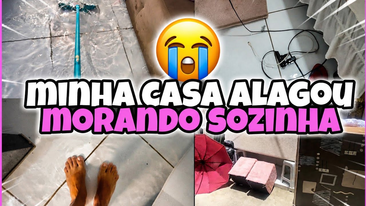 MINHA CASA ALAGOU E QUASE MORRI | MORANDO SOZINHA 😭