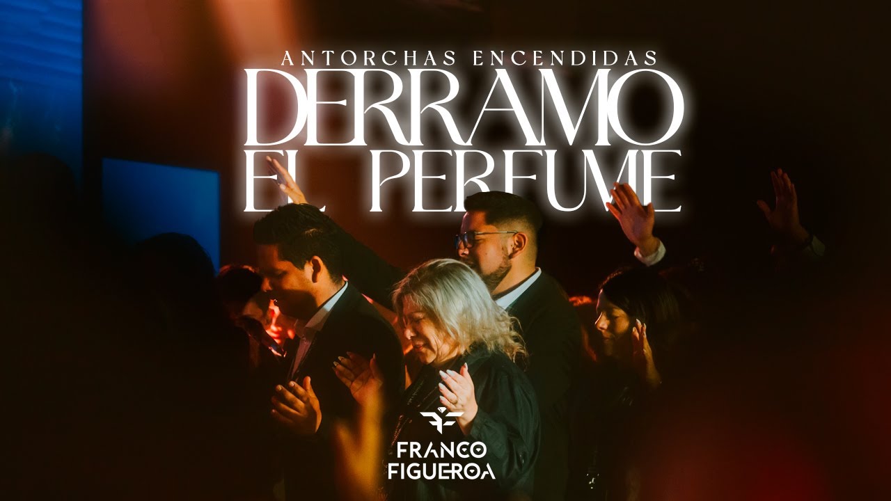 Franco Figueroa - Derramo el Perfume (En Vivo) | Antorchas Encendidas