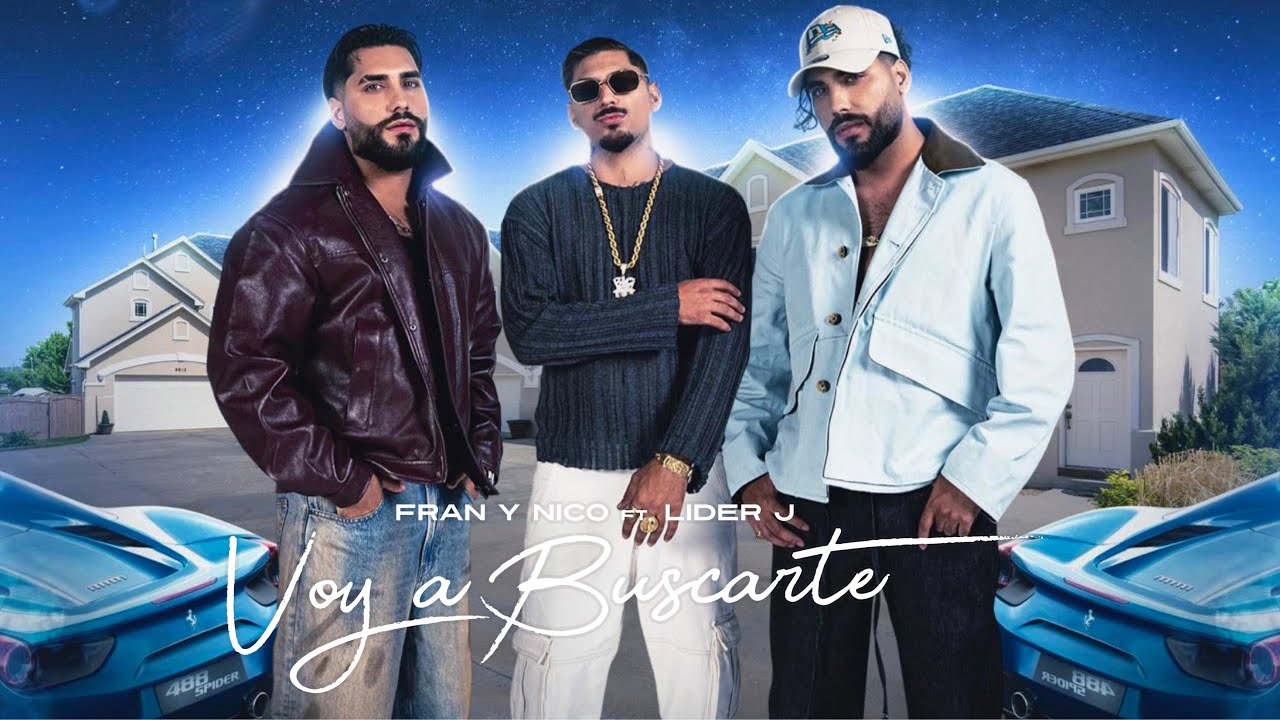 Fran y Nico Ft. Lider J - Voy A Buscarte