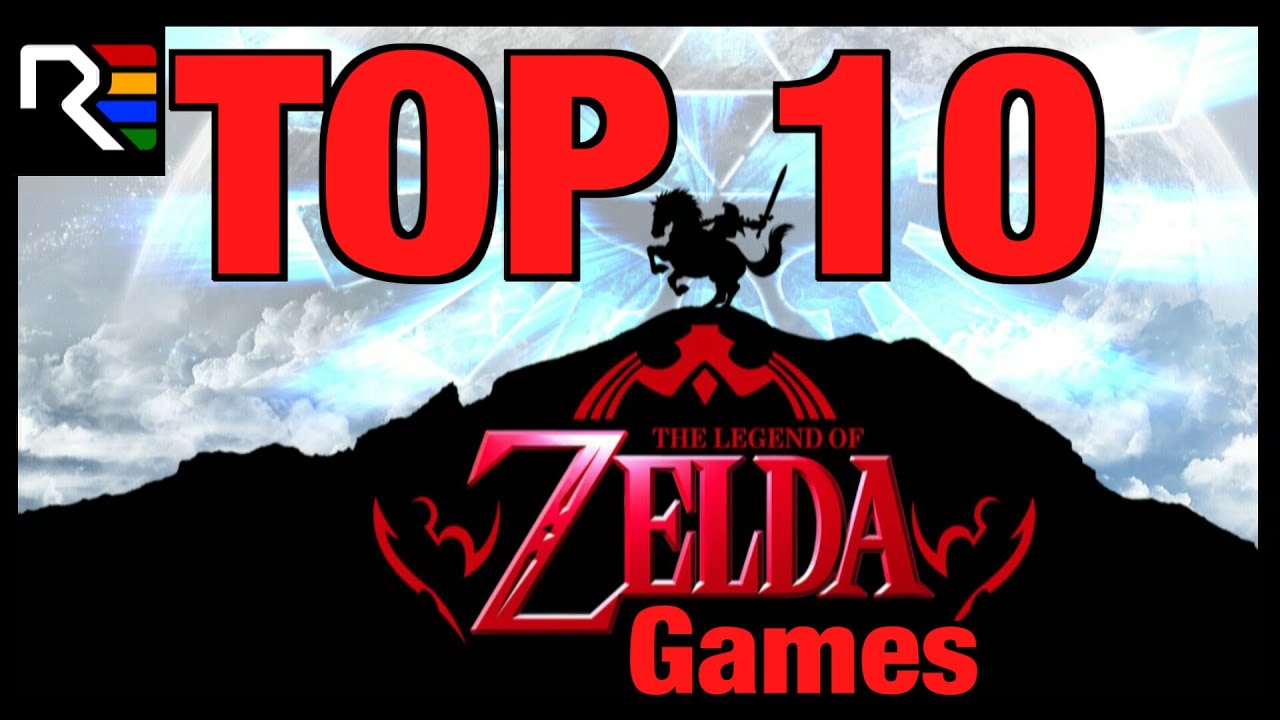 TOP 10 The Legend of Zelda Games