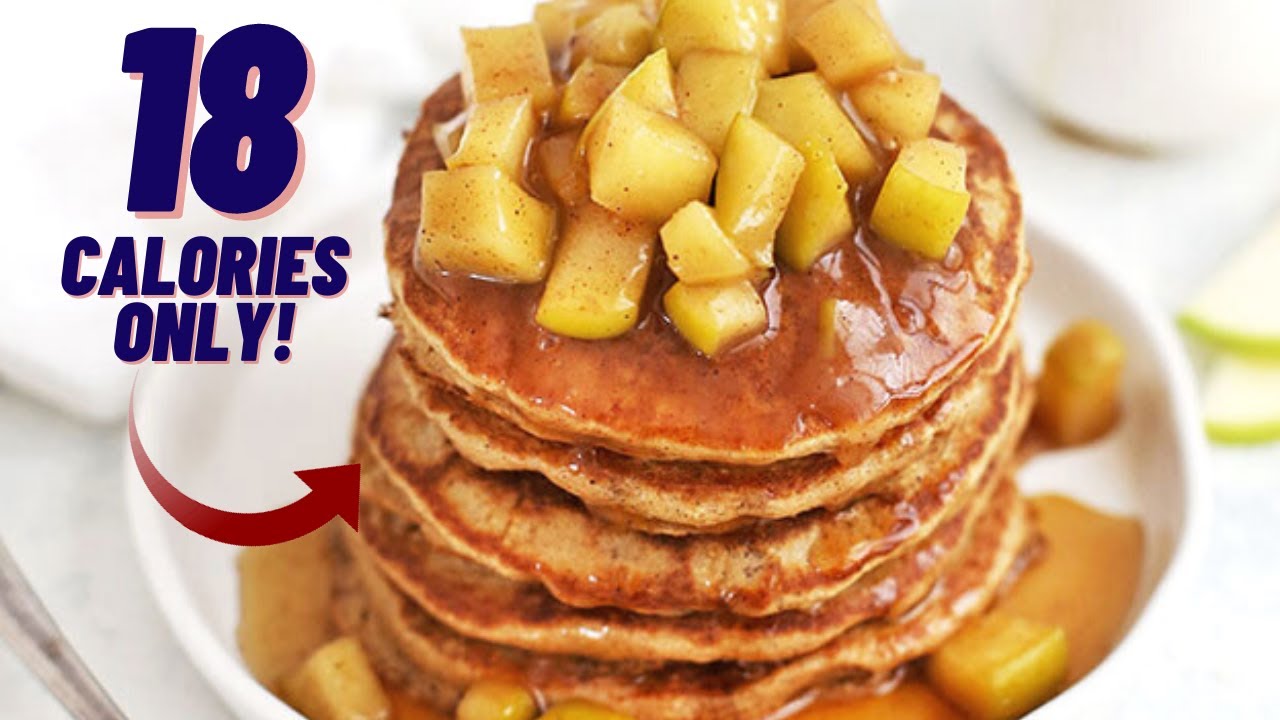 150 CALORIES FOR THE WHOLE STACK OF PANCAKES- Applepie pancakes