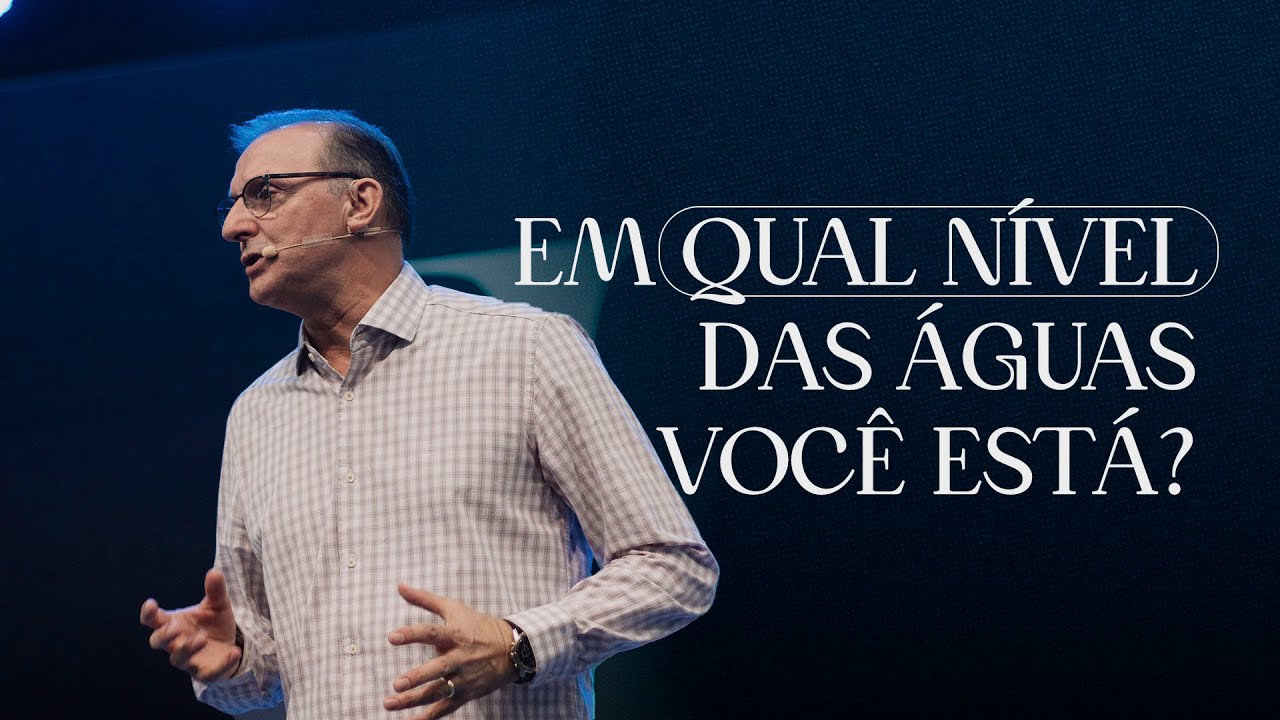 Em qual nível das águas você está? - Jucélio de Souza