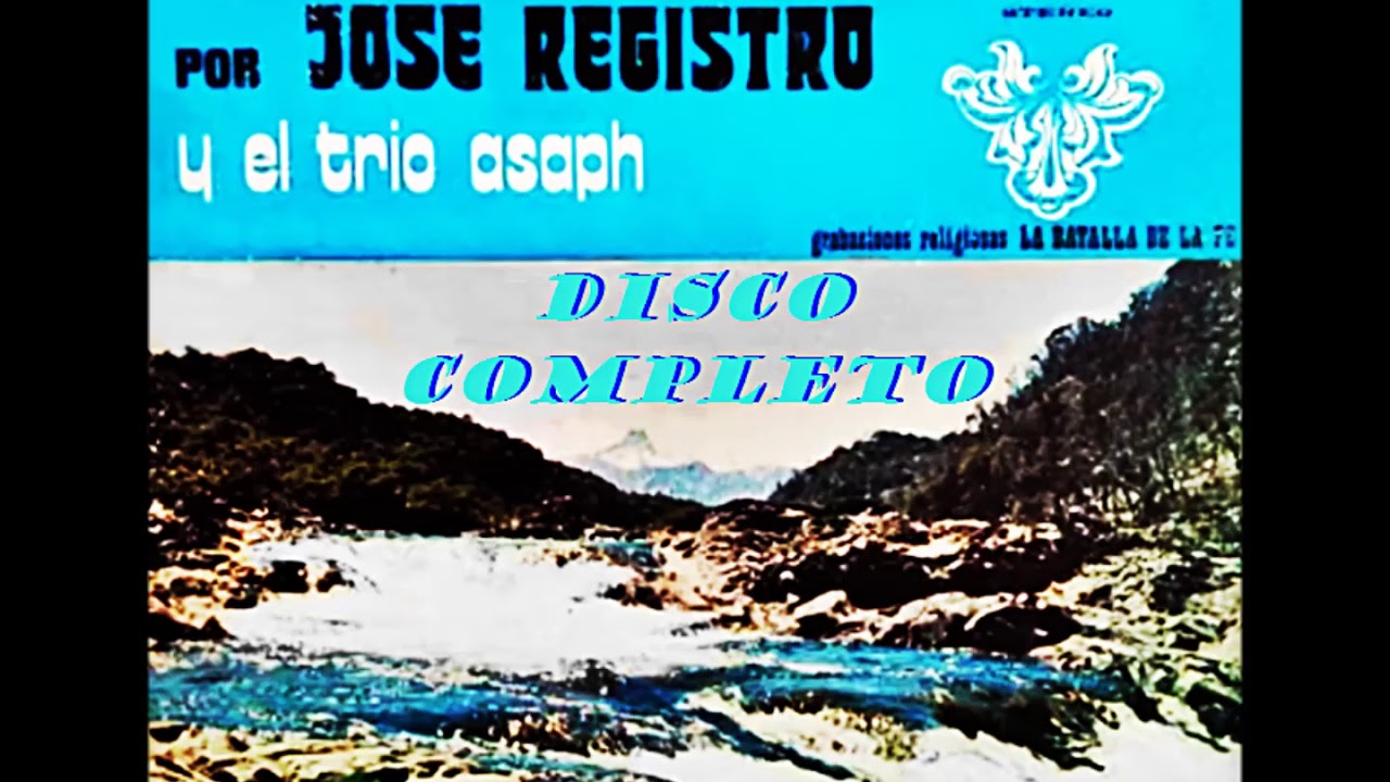 TRIO ASAPH Y JOSE REGISTRO (CANTICOS DE INSPIRACION) DISCO COMPLETO