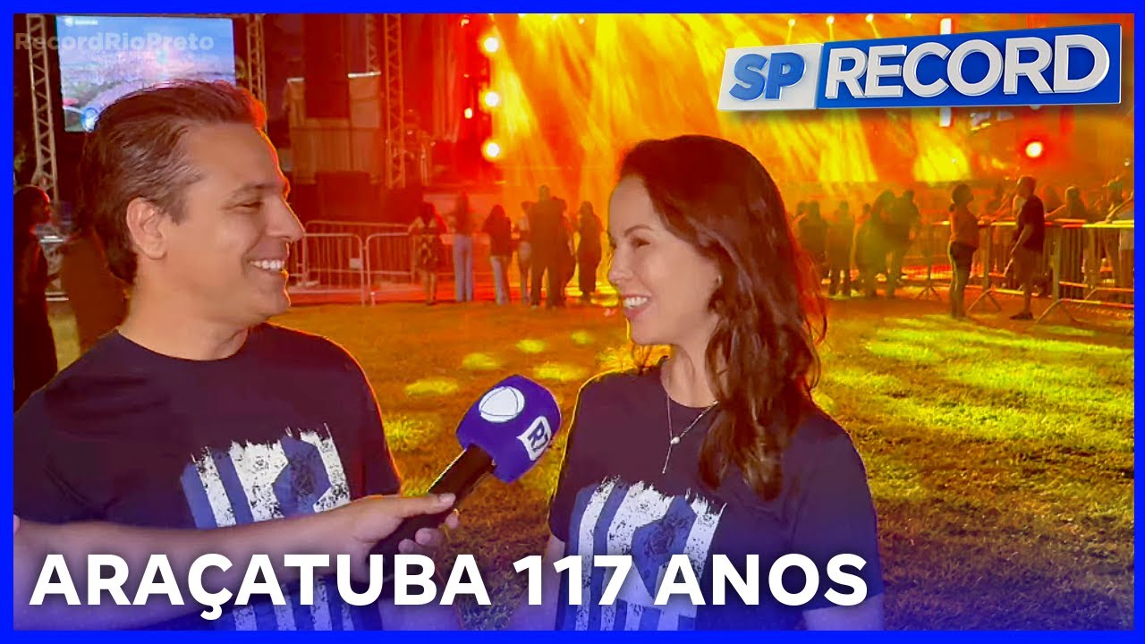Aniversário de ARAÇATUBA: Cidade completa 117 anos com programação especial