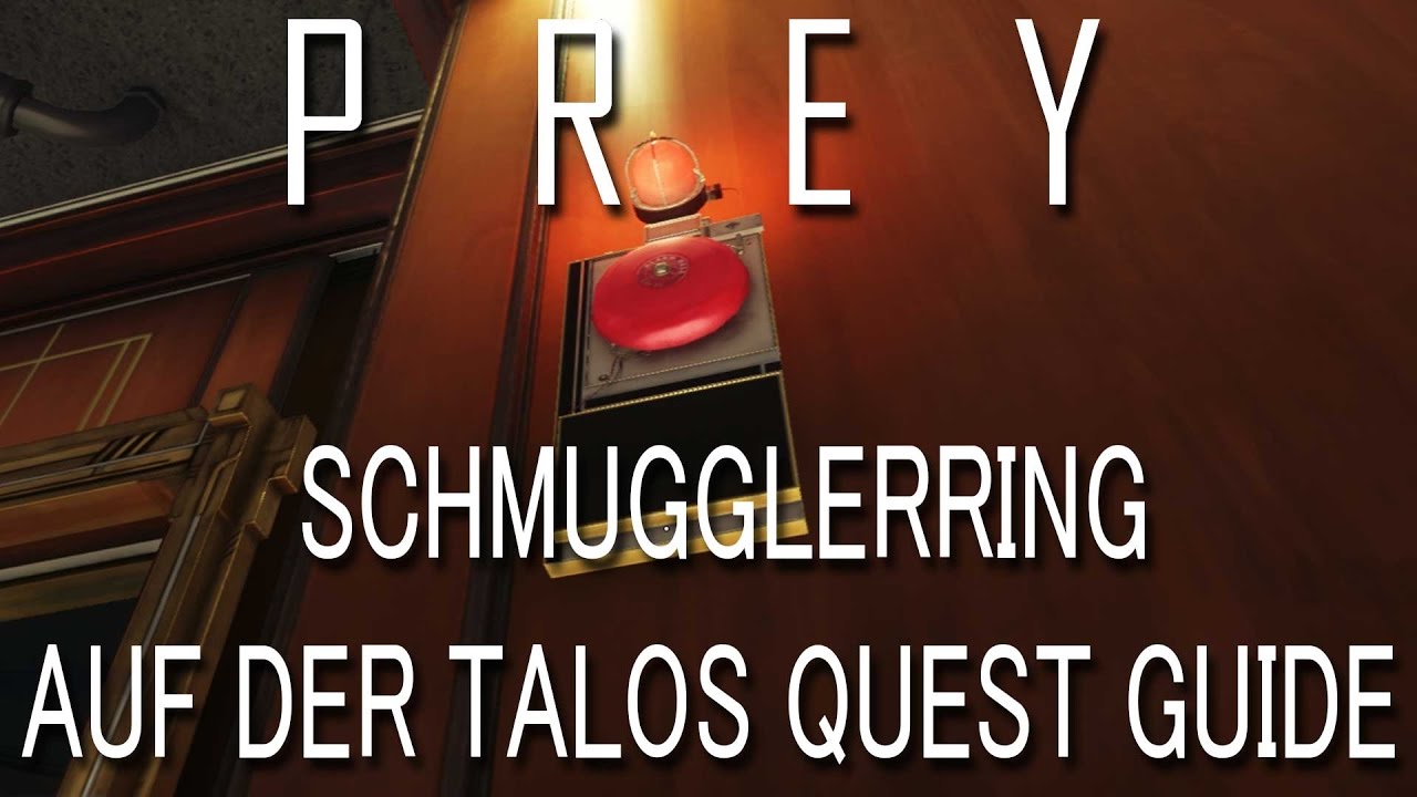 Prey: Schmugglerring auf der Talos Quest Guide (Schwarzmarkt Erfolg)