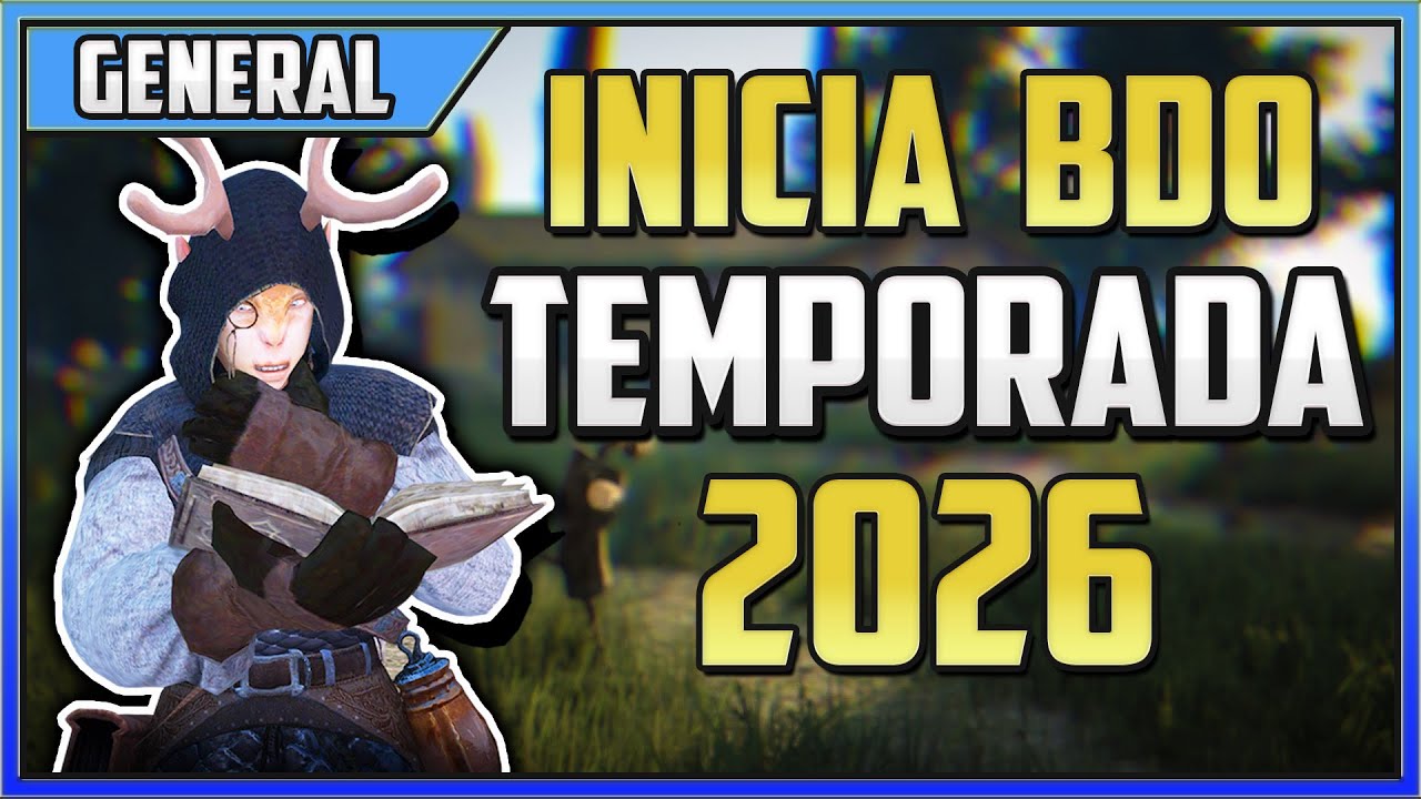 TEMPORADA 2026 - INICIA O RETORNA A BDO - TODO LO NUEVO