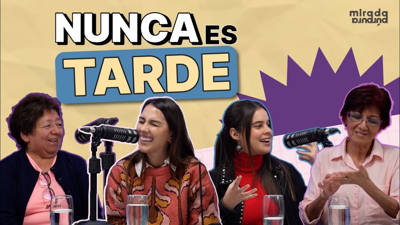 Nunca es tarde | con La abuela Josua y María Teresa Mejía