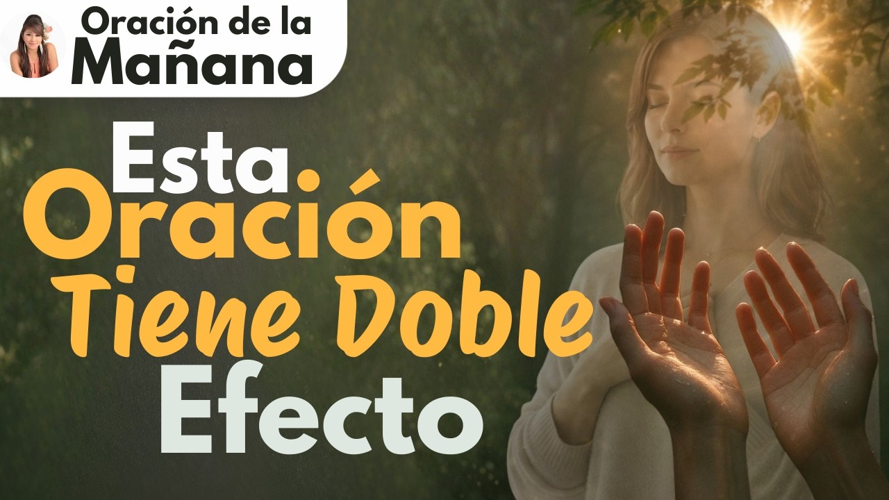 🔴Esta Oración👉Tiene Doble Efecto ✨Te sana por Dentro y por Fuera