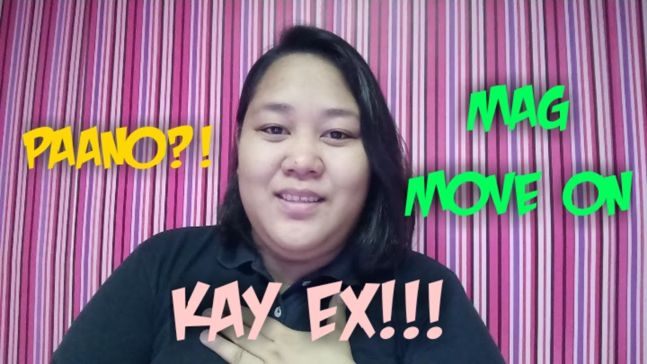 TIPS KUNG PAANO MAG MOVE ON KAY EX | MARJ