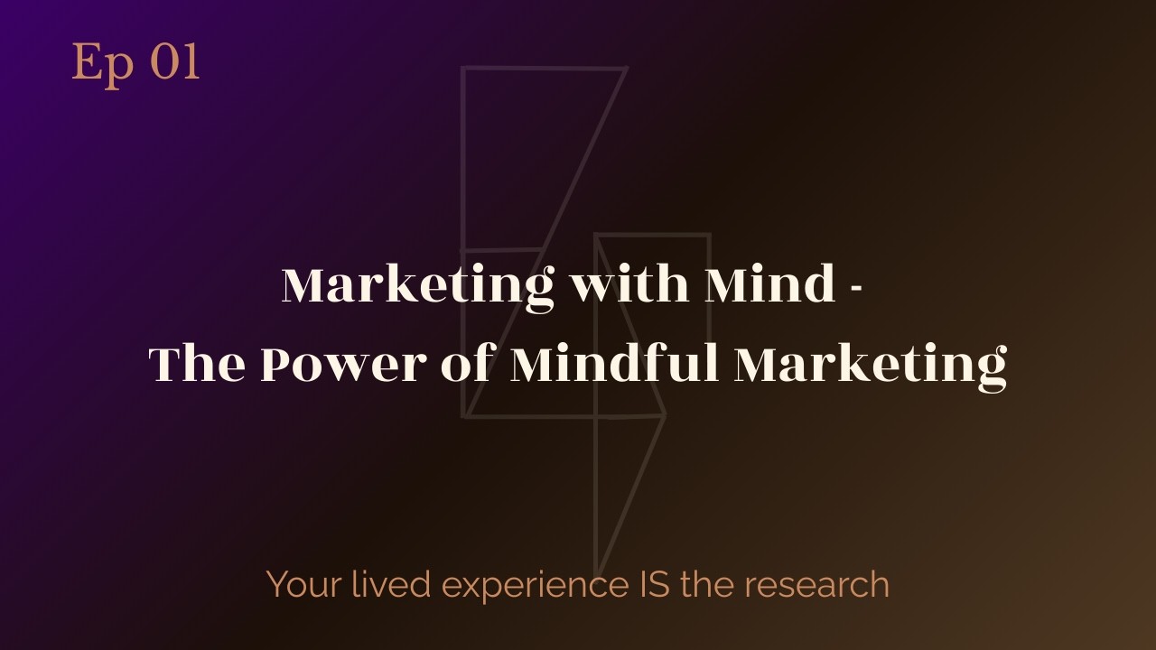 Marketing with Mind - The Power of Mindful Marketing