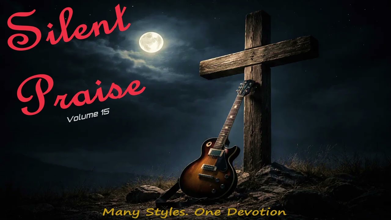 Silent Praise - Volume 15