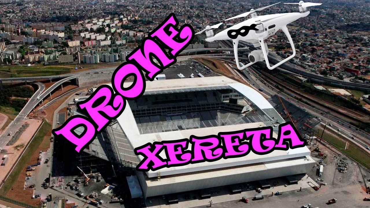DRONE xereta ESPIÃO curioso arena CORINTHIANS dji phantom 4 wanzam fpv