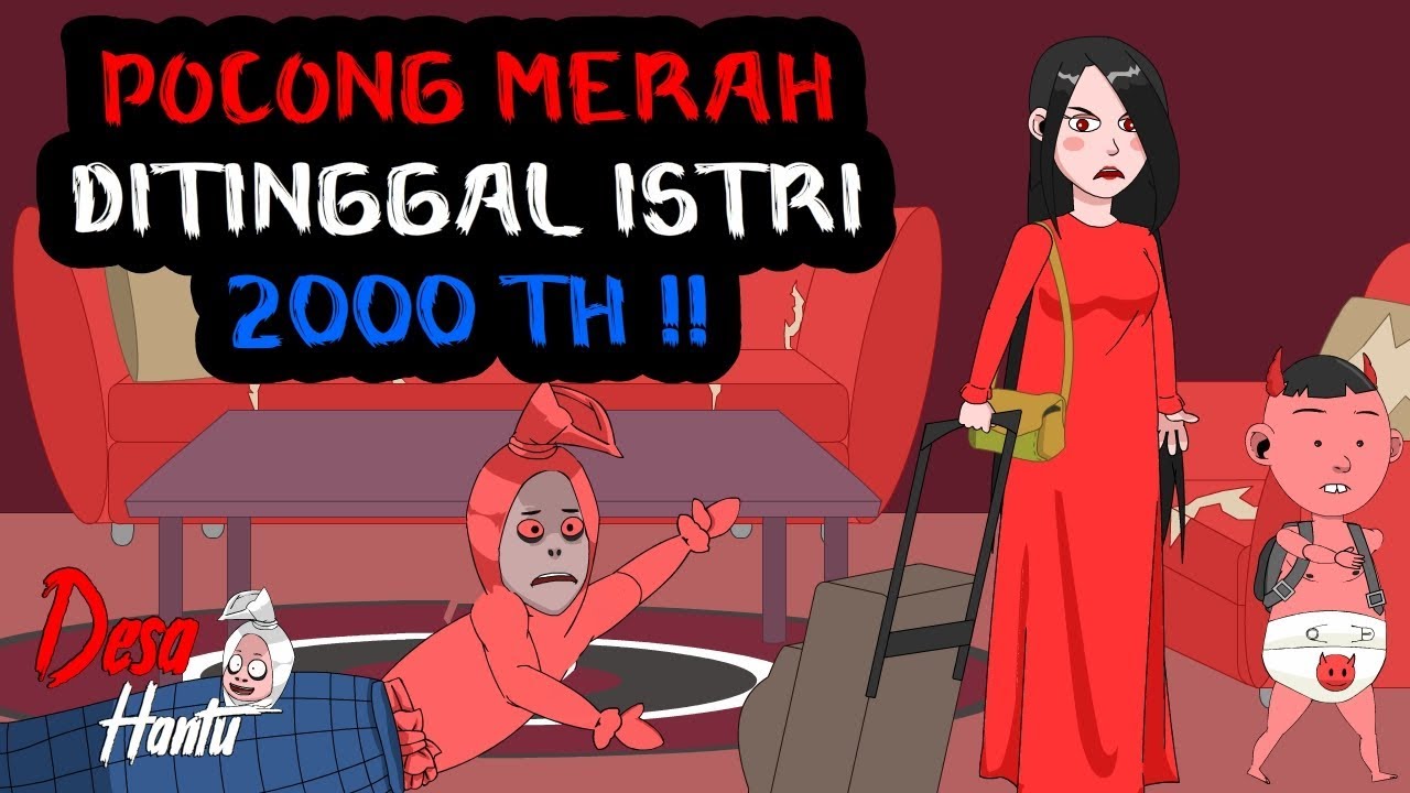 Ditinggal Bini - Pocong merah Di Tinggal Istri - Keluarga Pocong - Desa Hantu