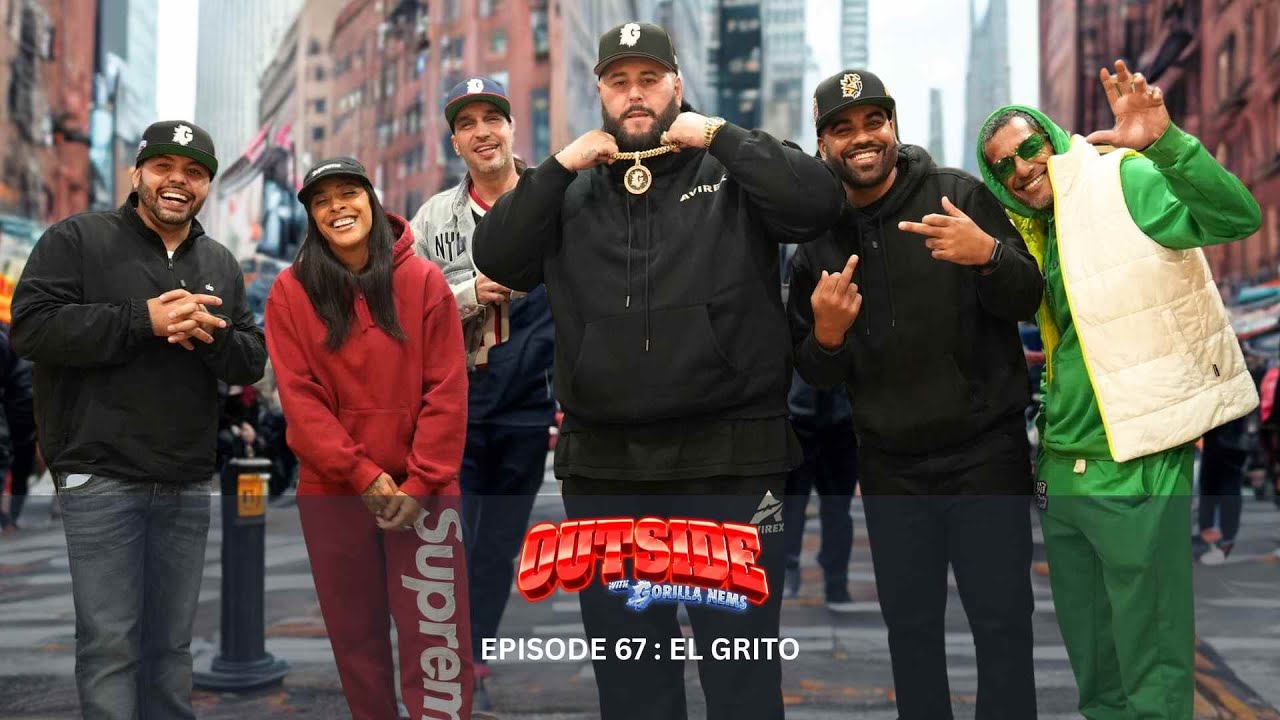 OUTSIDE WITH GORILLA NEMS EPISODE 67: EL GRITO