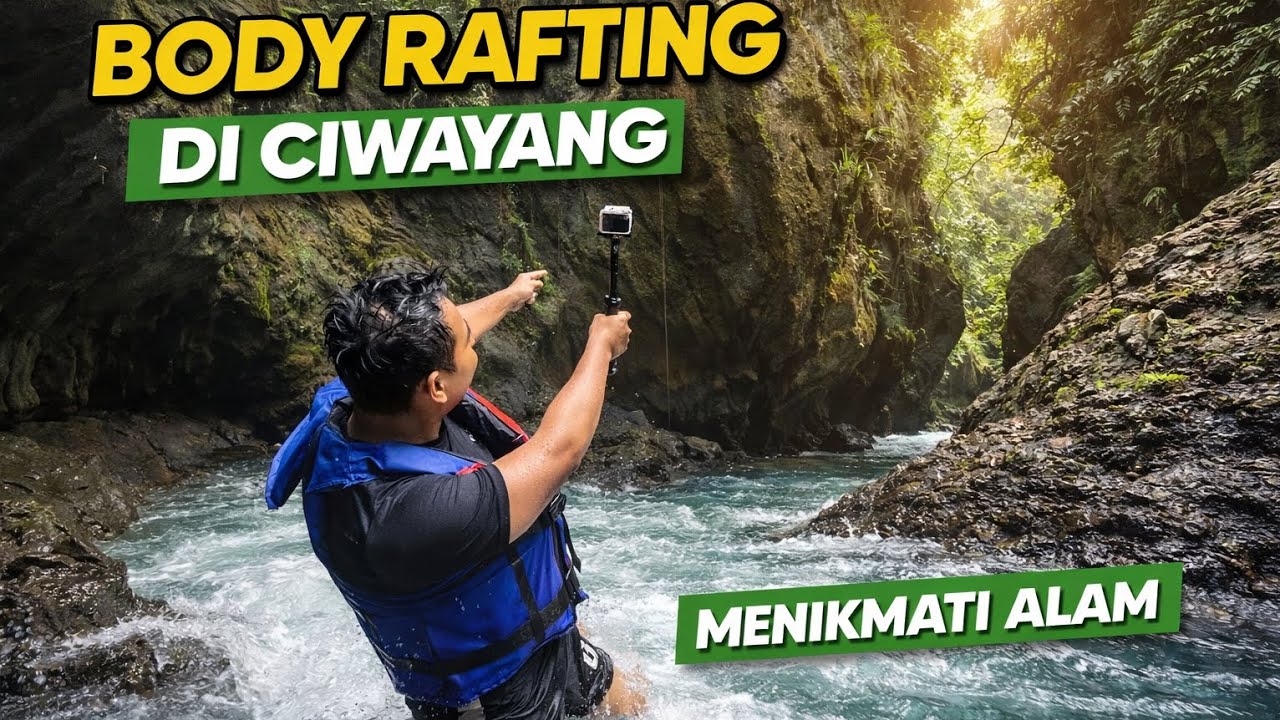 Body Rafting di Ciwayang | Menikmati Alam & Adrenalin 🌿🌊