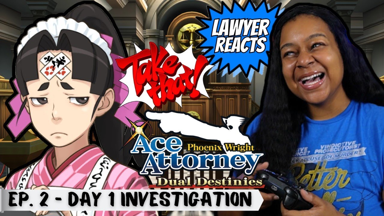 The Monstrous Turnabout Ep 2 Day 1 Investigation - Ace Attorney: Dual Destinies | Real Lawyer Reacts