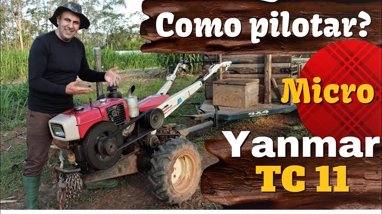 Como pilotar Micro Trator Yanmar TC 11 4x4 Tobatinha - Vd 52
