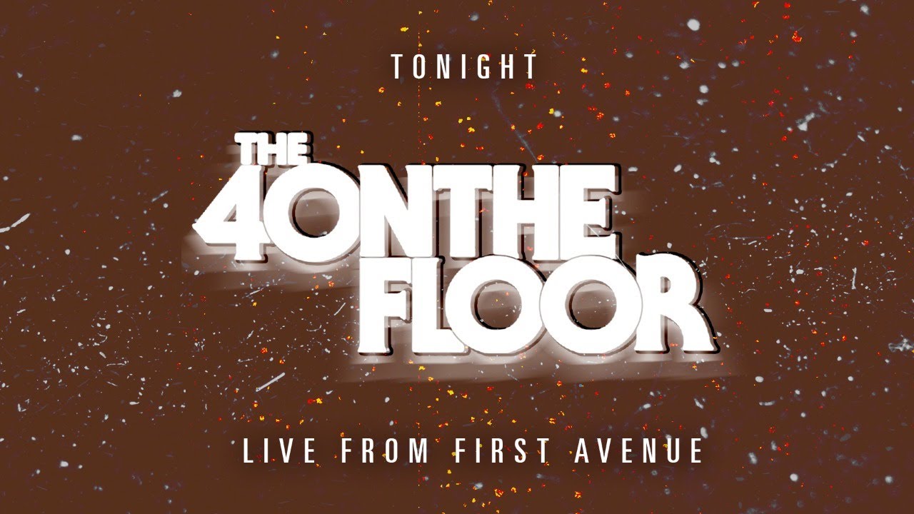 The 4onthefloor at First Avenue