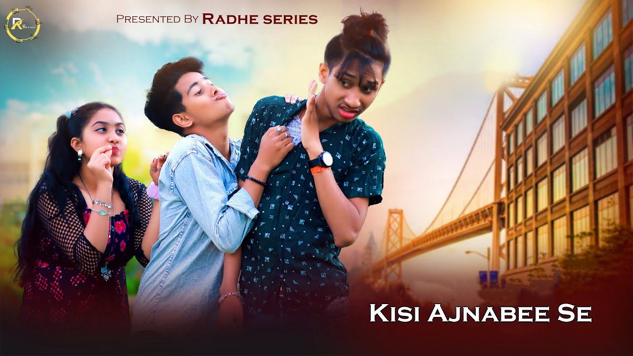 Kisi Ajnabee Se | Cute Love Story | New Hindi Song