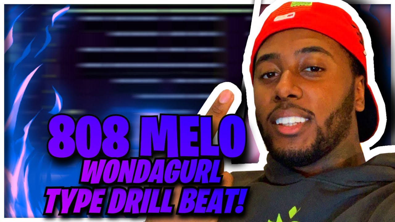 HOW TO MAKE A HARD 808 MELO X WONDAGURL X ICE DIGGER  TYPE BEAT | FL STUDIO 20 TUTORIAL