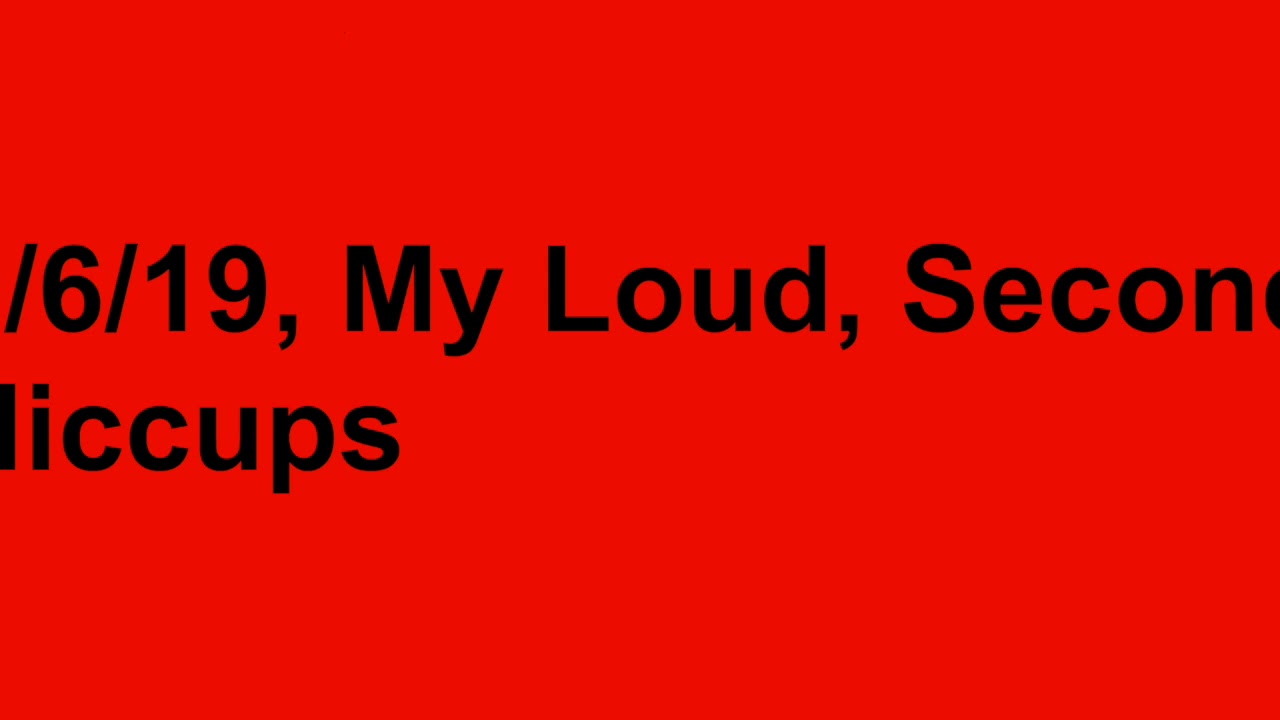 1/6/19, My Loud, Second Hiccups, Request for Fire Tiger and Kelly on Instagram