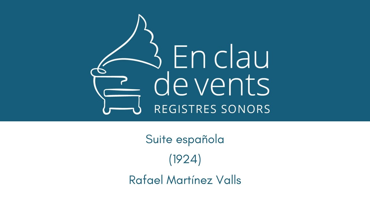 En clau de vents -- SUITE ESPA&Ntilde;OLA (1924) -- Rafael Mart&iacute;nez Valls (1895-1946)